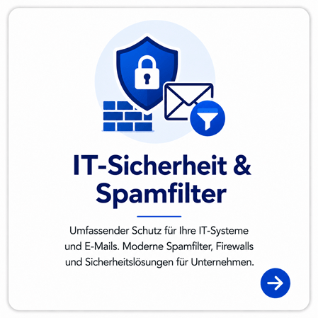 IT Sicherheit und Spamfilter für Unternehmen zum Schutz vor Cyberangriffen